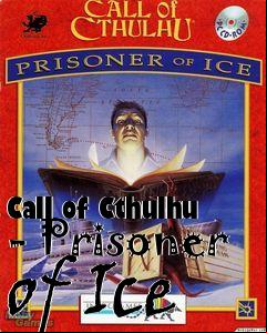Box art for Call of Cthulhu - Prisoner of Ice