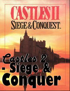 Box art for Castles 2 - Siege & Conquer
