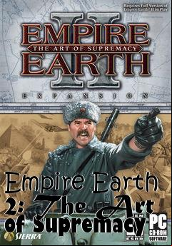 Box art for Empire Earth 2: The Art of Supremacy