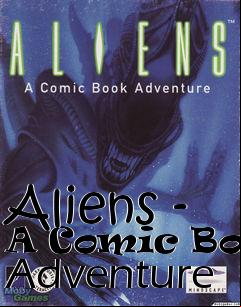 Box art for Aliens - A Comic Book Adventure