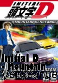 Box art for Initial D - Mountain Vengeance