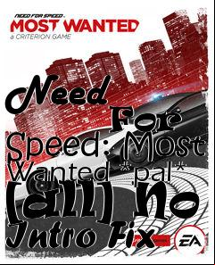 Box art for Need
            For Speed: Most Wanted *pal* [all] No Intro Fix