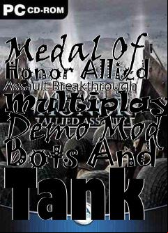 Box art for Medal Of Honor Allied Assault Breakthrough Multiplayer Demo Mod Bots And Tank