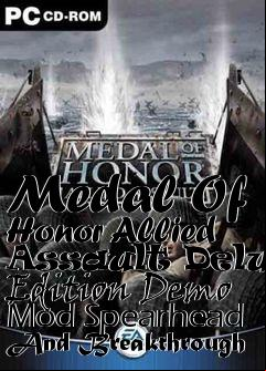 Box art for Medal Of Honor Allied Assault Deluxe Edition Demo Mod Spearhead And Breakthrough