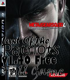 Box art for Last Of The Patriots v1.40 Free Full Game