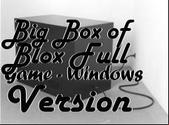 Box art for Big Box of Blox Full Game - Windows Version