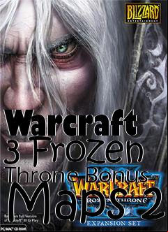 Box art for Warcraft 3 Frozen Throne Bonus Maps 2