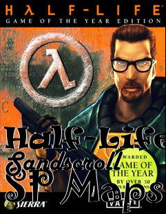 Box art for Half-Life: Sandscroll SP Maps