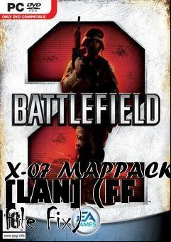 Box art for X-07 MAPPACK [LAN] (FF File Fix)