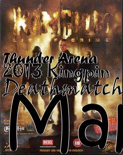 Box art for Thunder Arena 2013 Kingpin Deathmatch Map