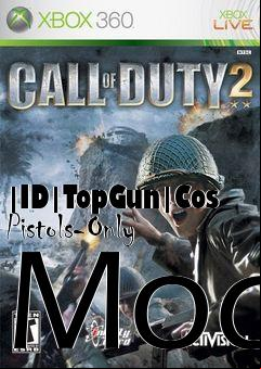 Box art for |ID|TopGun|Cos Pistols-Only Mod