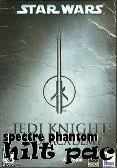 Box art for spectre phantom hilt pack