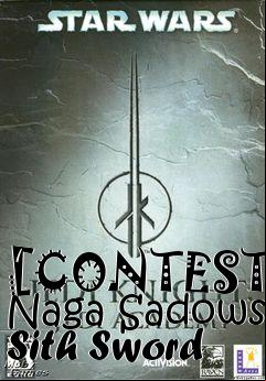 Box art for [CONTEST] Naga Sadows Sith Sword