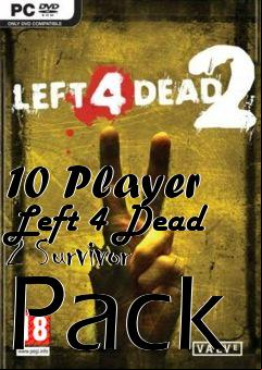 Box art for 10 Player Left 4 Dead 2 Survivor Pack