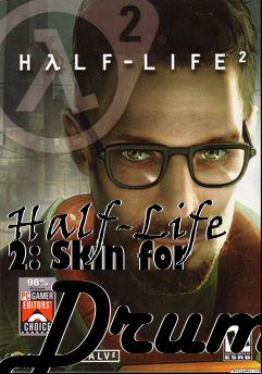 Box art for Half-Life 2: Skin for Drum