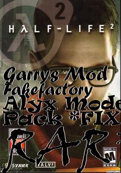 Box art for Garrys Mod Fakefactory Alyx Models Pack *FIXED RAR*