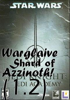 Box art for Warglaive   Shard of Azzinoth! (1.2)