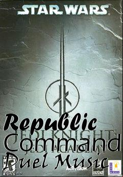 Box art for Republic Commando Duel Music