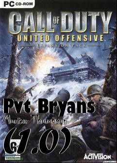 Box art for Pvt Bryans Mortar Thompson (1.0)