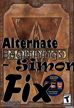 Box art for Alternate Beginnings - Simons Fix