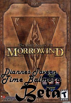Box art for Diannes Tavern Time Balmora - Beta