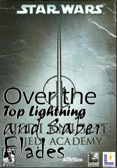 Box art for Over the Top Lightning and Saber Blades