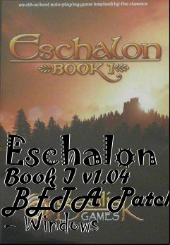 Box art for Eschalon Book I v1.04 BETA Patch - Windows