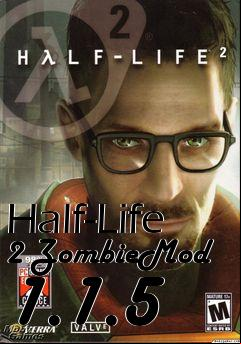 Box art for Half-Life 2 ZombieMod 1.1.5
