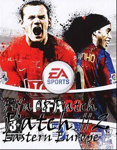 Box art for Fifa 08 Patch Patch #2 Eastern Europe