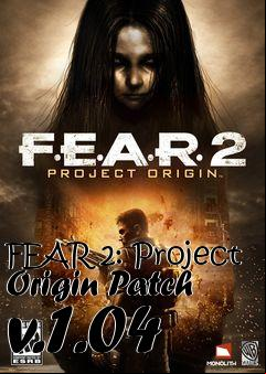 Box art for FEAR 2: Project Origin Patch v.1.04