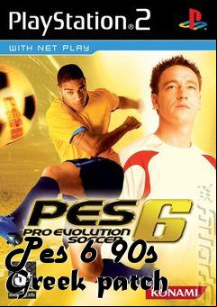 Box art for Pes 6 90s Greek patch