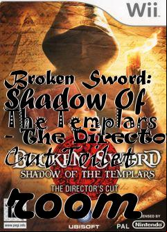 Box art for Broken Sword: Shadow Of The Templars - The Directors Cut