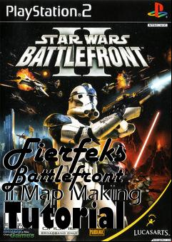 Box art for Fierfeks Battlefront II Map Making Tutorial