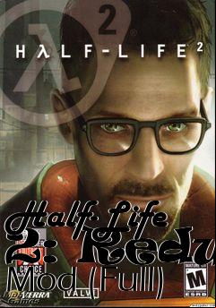 Box art for Half-Life 2: Redux Mod (Full)