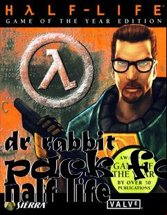 Box art for dr rabbit pack for half life