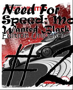 Box art for Need
For Speed: Most Wanted Black Edition Unlocker #2