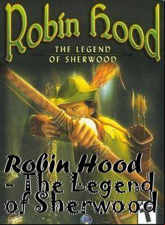 Box art for Robin Hood - The Legend of Sherwood