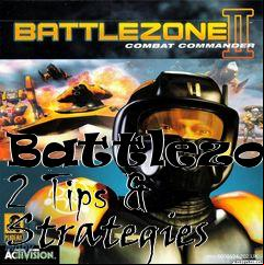 Box art for Battlezone 2 Tips & Strategies