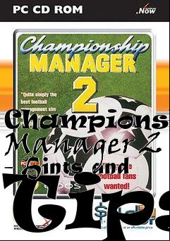 Box art for Championship Manager 2 - Hints and Tips