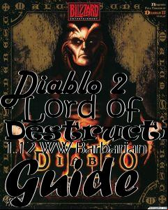 Box art for Diablo 2 - Lord of Destruction 1.12 WW Barbarian Guide