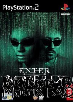 Box art for Enter The Matrix FAQ